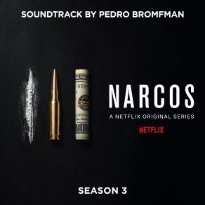 Narcos: Season 3 (A Netflix Original Series Soundtrack) album cover