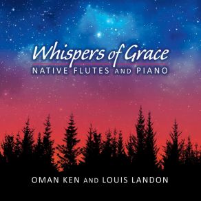Whispers Of Grace - Native Flutes And Piano album cover