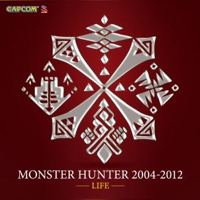 Monster Hunter 2004-2012 -Life- (Original Soundtrack) album cover