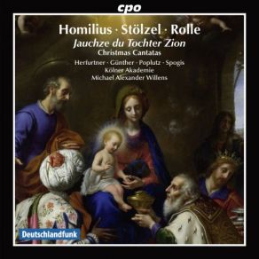 Homilius, Stölzel & Rolle: Christmas Cantatas album cover
