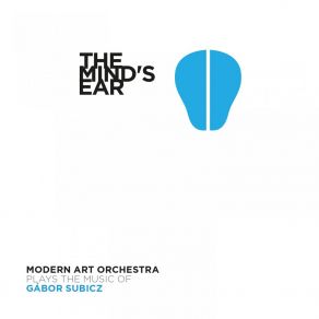 The Mind's Ear (Plays The Music Of Gábor Subicz) album cover