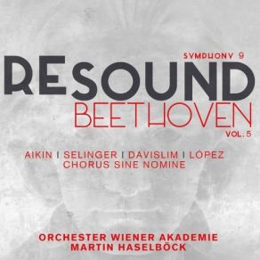 Resound Beethoven - Symphony No. 9 - Martin Haselbock album cover