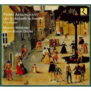 Pierre Attaignant - Danceries - Doulce Memoire album cover