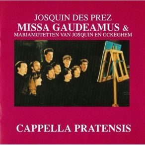 Des Prez - Missa Gaudeamus - Cappella Pratensis album cover