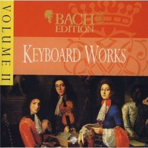 Bach Edition: Volume II. I - Keyboard Works album cover