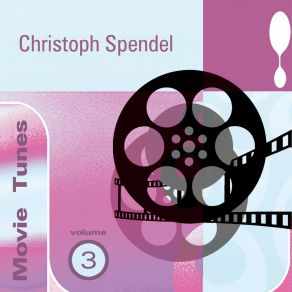 Christoph Spendel Movie Tunes Vol. 3 album cover