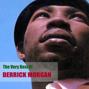 The Very Best Of Derrick Morgan album cover
