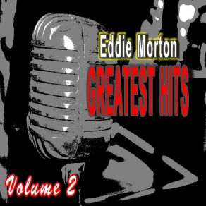 Eddie Morton: Greatest Hits, Vol. 2 album cover