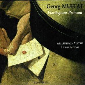 Suavioris Harmoniae Instrumentalis Hyporchematicae Florilegium Primum, Ars Antiqua Austria, Gunar Letzbor album cover