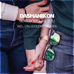 Somebody Like You (Incl LTN & Cloudive) album cover