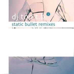 Static Bullet - Remixes album cover