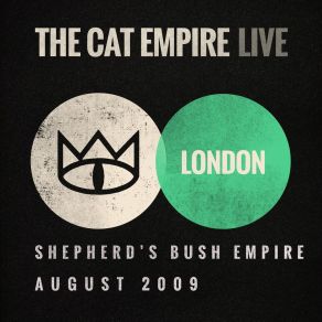 Live At Shepherd's Bush Empire: The Cat Empire (Live At Shepherd's Bush Empire) album cover