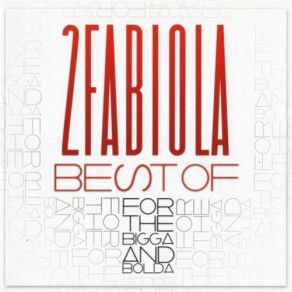 Best Of (For The Bigga And Bolda) album cover