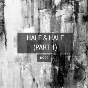 Half And Half, Pt. 1 album cover