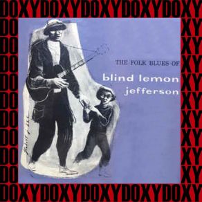The Folk Blues Of Blind Lemon Jefferson (Hd Remastered, Restored Edition, Doxy Collection) album cover