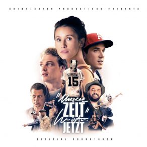 Unsere Zeit Ist Jetzt (Original Motion Picture Soundtrack) album cover