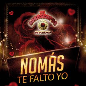 Nomás Te Falto Yo album cover