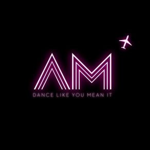 Dance Like You Mean It album cover