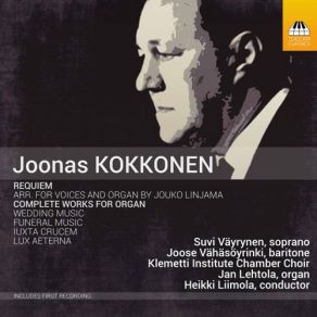 Joonas Kokkonen: Requiem & Complete Works For Organ album cover