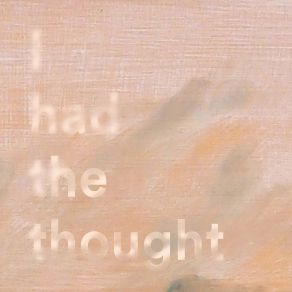 I Had The Thought album cover