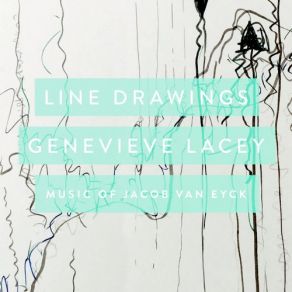 Line Drawings: Music Of Jacob Van Eyck album cover