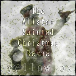 The Allstar Sainted Christmas Revue (Single) album cover