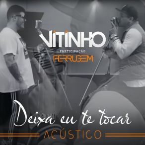 Deixa Eu Te Tocar (Acústico) (Single) album cover