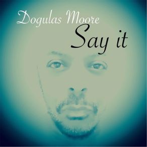 Say It (Single) album cover