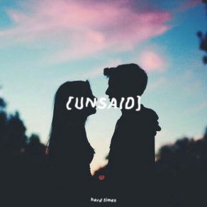 Unsaid (Single) album cover