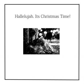 Hallelujah, It's Christmas Time! (Single) album cover