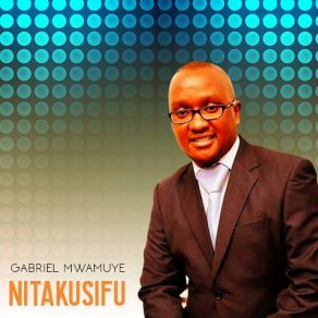 Nitakusifu (Single) album cover