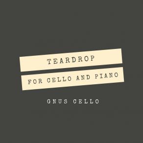 Teardrop (For Cello And Piano) (Single) album cover