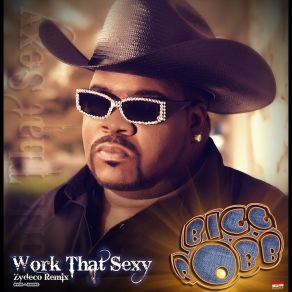 Work That Sexy (Zydeco Remix) album cover