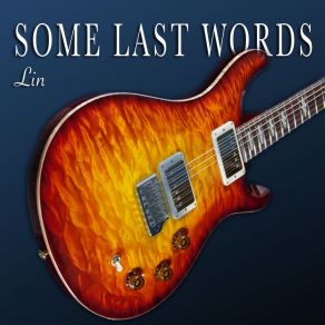 Some Last Words (Single) album cover