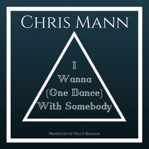 I Wanna (One Dance) With Somebody (Single) album cover