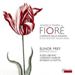 Fiorè: Complete Cello Sonatas And Italian Arias album cover