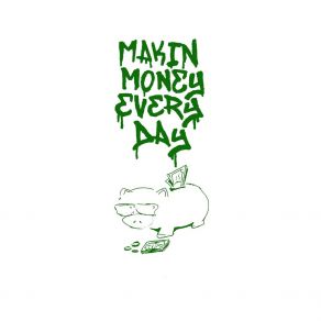 Makin Money Every Day (Single) album cover