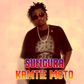 Sungura Kamtie Moto (Single) album cover