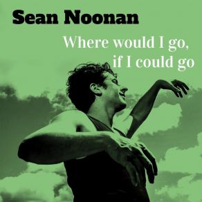 Where Would I Go, If I Could Go (Single) album cover