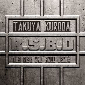 R. S. B. D (TBG Rise And Fall Remix) (Single) album cover