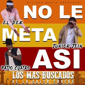 No Le Meta Así (Single) album cover