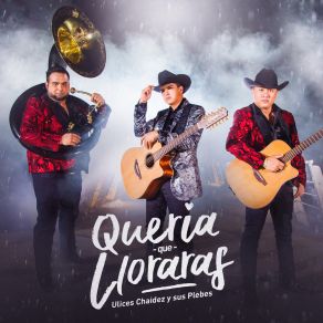 Queria Que Lloraras (Single) album cover