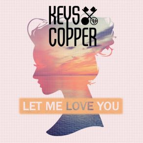 Let Me Love You (Single) album cover