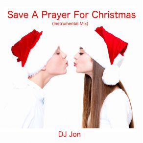 Save A Prayer For Christmas (Instrumental Mix) (Single) album cover