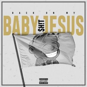 Back On My Baby Jesus Sh! T album cover