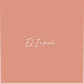 El Intento (Single) album cover
