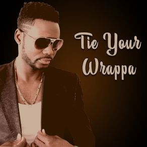 Tie Your Wrappa (Single) album cover