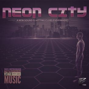 Neon City, Vol. 1 (A New Sound Is Hitting Clubs Everywhere) album cover