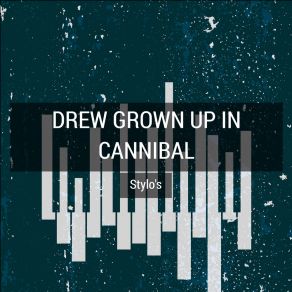 Drew Grown Up In Cannibal album cover