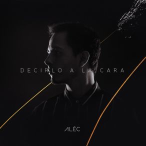 Decirlo A La Cara album cover